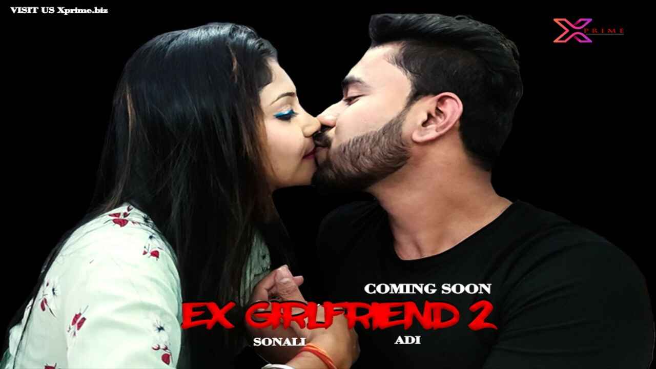Ex Girlfriend 2 Xprime Originals 2021 Hindi Hot Short Film