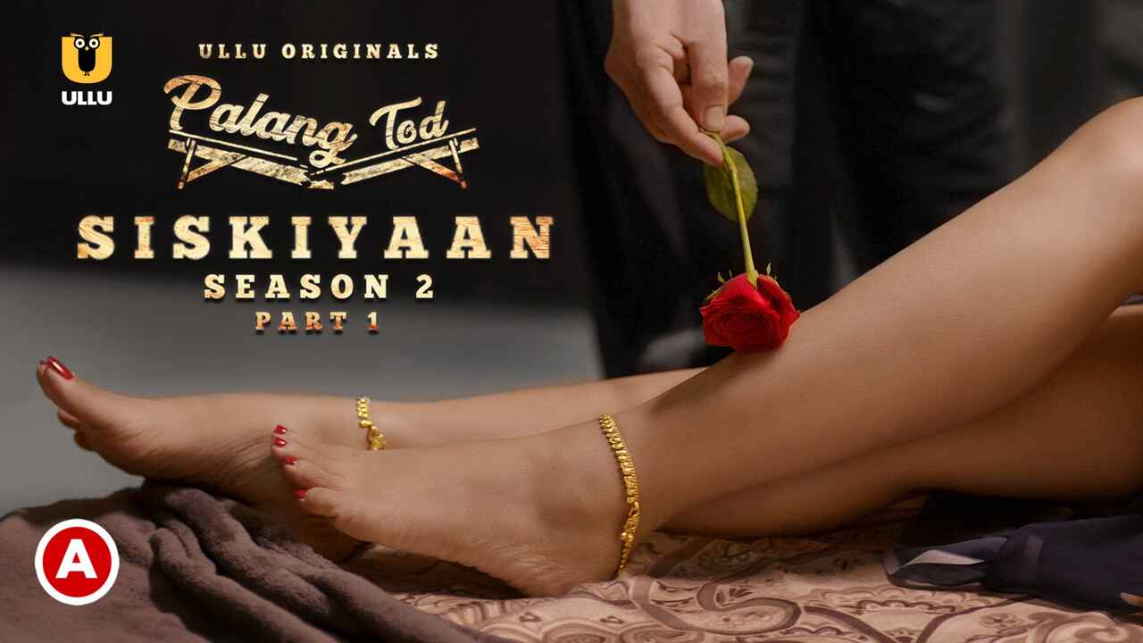 Palang Tod Siskiyaan Ullu Originals Hot Web Series Uncuthub