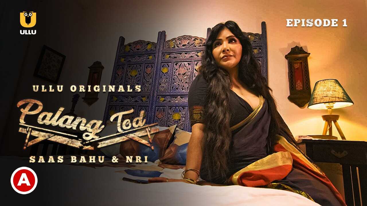 Palang Tod Saas Bahu And Nri Episode 1