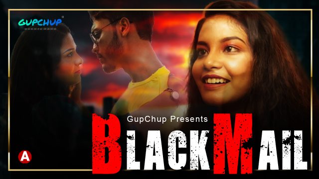Blackmail Gupchup Originals 2021 Hindi Hot Web Series Ep 1