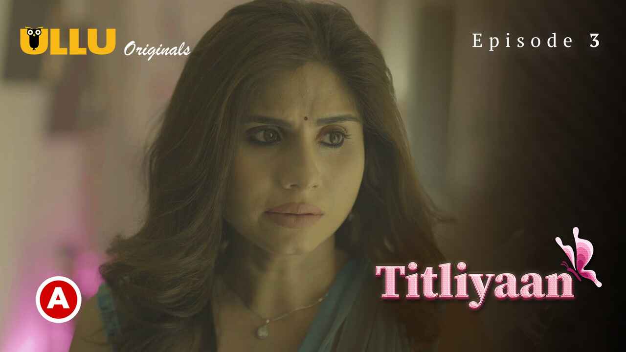 Titliyaan Part 1 Ullu Hindi Hot Sex Web Series 2022 Ep 3 8242