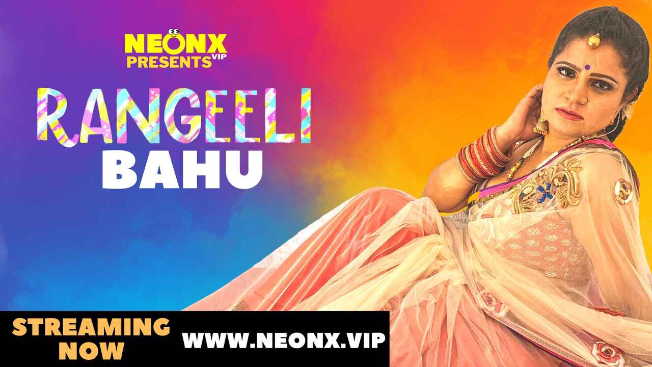 Rangeeli Bahu Neonx Vip Originals Hindi Uncut Xxx Video 2022