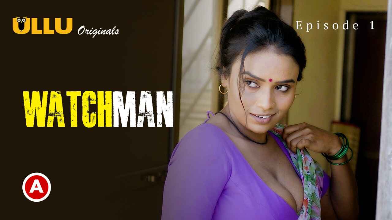 Watchman Part 1 2023 Ullu Hindi XXX Web Series Episode 1
