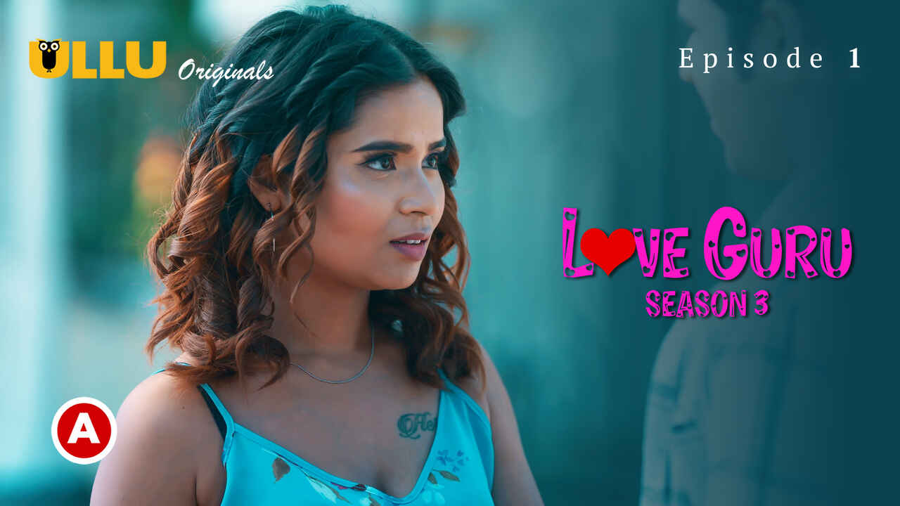 Love Guru Season 3 2023 Ullu Hindi XXX Web Series Episode 1